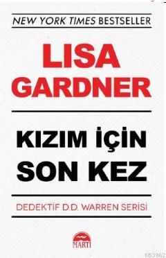 Kızım İçin Son Kez | Lisa Gardner | Martı Yayınları