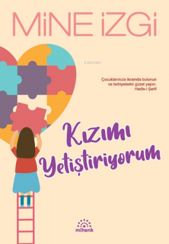 Kızımı Yetiştiriyorum | Mine İzgi | Mihenk Kitap