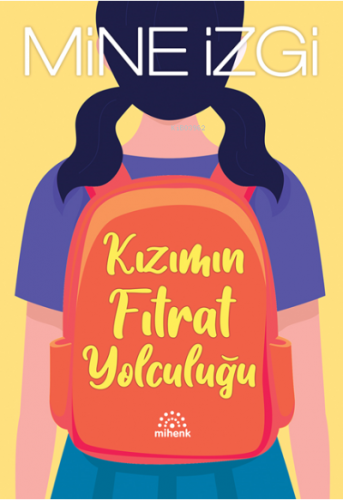 Kızımın Fıtrat Yolculuğu | Mine İzgi | Mihenk Kitap