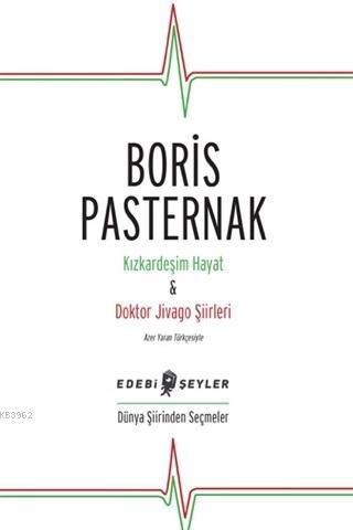 Kızkardeşim Hayat - Doktor Jivago Şiirleri | Boris Pasternak | Edebi Ş