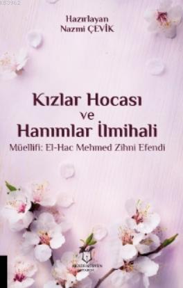 Kızlar Hocası ve Hanımlar İlmihali | Nazmi Çevik | Akademisyen Kitabev