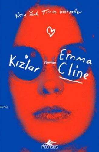 Kızlar | Emma Cline | Pegasus Yayıncılık