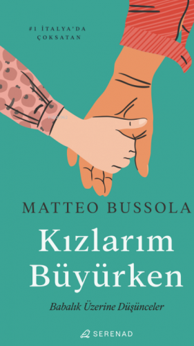 Kızlarım Büyürken | Matteo Bussola | Serenad Yayınevi