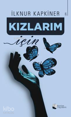 Kızlarım İçin | İlknur Kapkiner | Karina Kitap