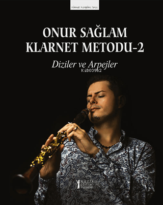 Klarnet Metodu-2 -Diziler ve Arpejler | Onur Sağlam | Müzik Eğitimi Ya