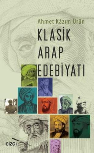 Klasik Arap Edebiyatı | Ahmet Kazım Ürün | Çizgi Kitabevi