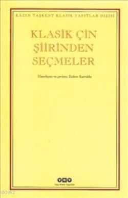 Klasik Çin Şiirinden Seçmeler | Erdem Kurtuldu | Yapı Kredi Yayınları 