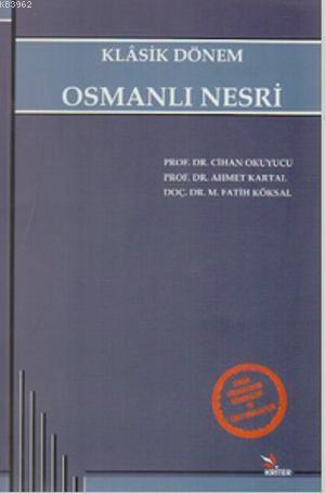 Klasik Dönem Osmanlı Nesri | Ahmet Kartal | Kriter Yayınları