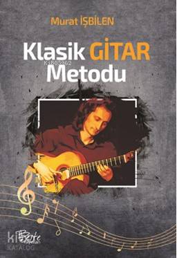 Klasik Gitar Metodu | Murat İşbilen | Beste Yayınları