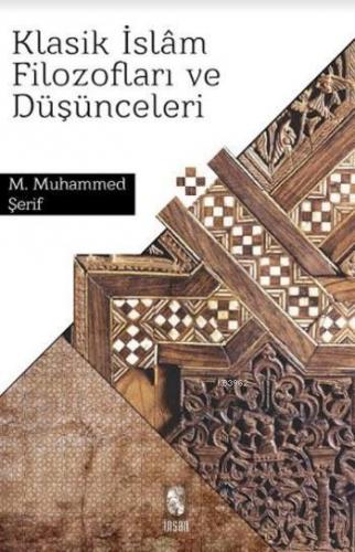 Klasik İslam Filozofları ve Düşünceleri | Mian Muhammed Şerif | İnsan 