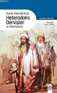 Klasik Kaynaklarda Heterodoks Dervişler ve Heterodoksi | Ahmet Taşğın 