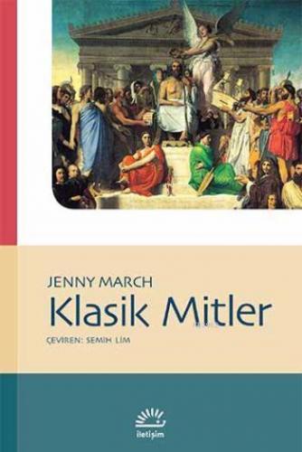 Klasik Mitler | Jenny March | İletişim Yayınları