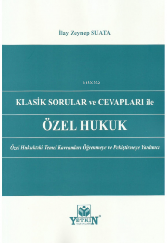 Klasik Sorular ve Cevapları İle Özel Hukuk | İlay Zeynep Suata | Yetki