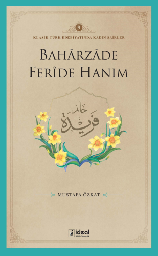 Klasik Türk Edebiyatında Kadın Şairler 9 ;Baharzade Ferîde Hanım | Mus