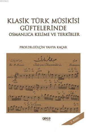 Klasik Türk Musikisi Güftelerinde Osmanlıca Kelime ve Terkibler | Gülç