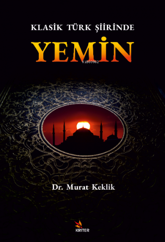 Klasik Türk Şiirinde Yemin | Murat Keklik | Kriter Yayınları