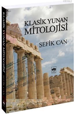 Klasik Yunan Mitolojisi | Şefik Can | Ötüken Neşriyat