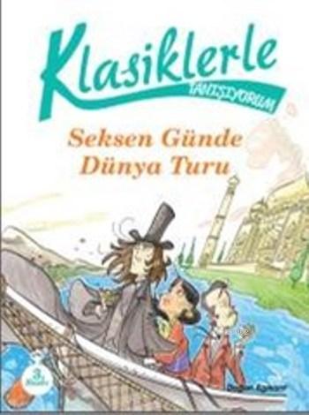 Klasiklerle Tanışıyorum 80 Günde Devri Alem | Roberto Piumini | Doğan 