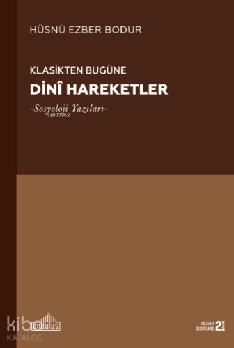 Klasikten Bugüne Dini Hareketler; Sosyoloji Yazıları | Hüsnü Ezber Bod