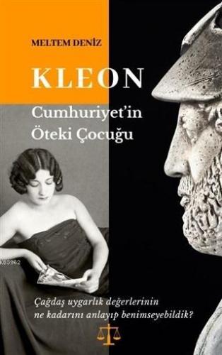 Kleon: Cumhuriyet'in Öteki Çocuğu | Meltem Deniz | Cinius Yayınları