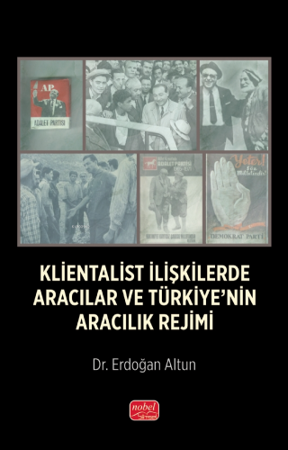 Klientalist İlişkilerde Aracılar ve Türkiye’nin Aracılık Rejimi | Erdo