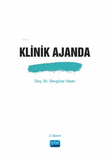 Klinik Ajanda | Sevginar Vatan | Nobel Akademik Yayıncılık