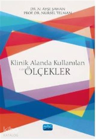 Klinik Alanda Kullanılan Ölçekler | Nursel Telman | Nobel Akademik Yay