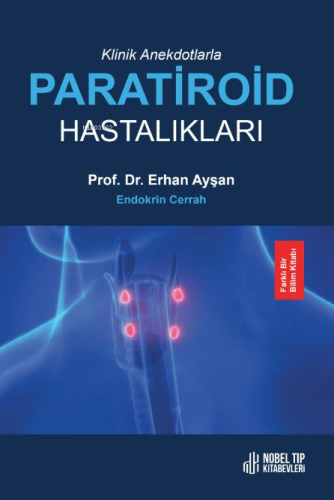 Klinik Anekdotlarla Paratiroid Hastalıkları | Erhan Ayşan | Nobel Tıp 