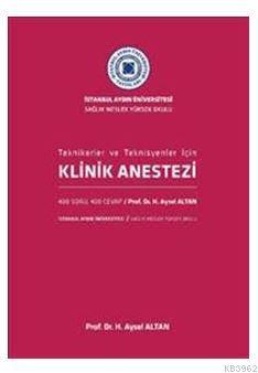 Klinik Anestezi : Tekniker ve Teknisyenler İçin 400 Soru, 400 Cevap | 