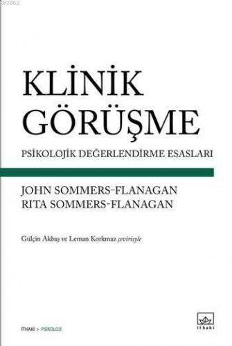 Klinik Görüşme; Psikolojik Değerlendirme Esasları | John & Rita Sommer