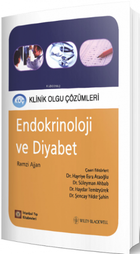 Klinik Olgu Çözümleri Endokrinoloji Ve Diyabet | Hayriye Esra Ataoğlu 