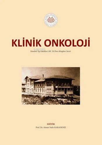 Klinik Onkoloji-İstanbul Tıp Fakültesi | Ahmet Nafiz Karadeniz | Nobel