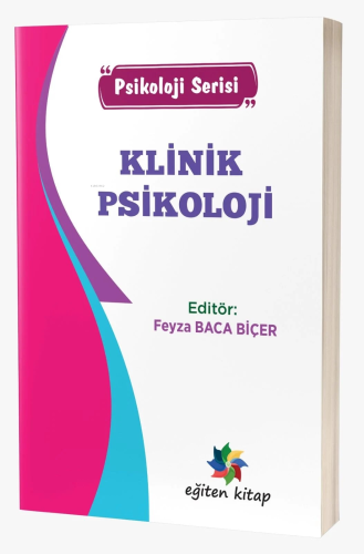 Klinik Psikoloji “Psikoloji Serisi” | Feyza Baca Biçer | Eğiten Kitap