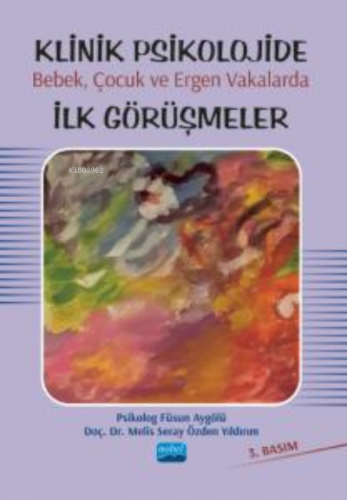 Klinik Psikolojide Bebek, Çocuk ve Ergen Vakalarda İlk Görüşmeler | Fü