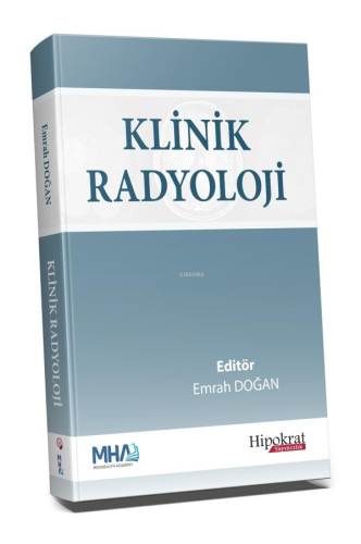 Klinik Radyoloji | Emrah Doğan | Hipokrat Kitabevi Tıp Yayınları