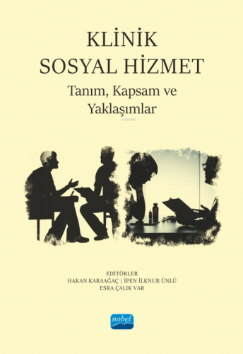 Klinik Sosyal Hizmet - Tanım, Kapsam ve Yaklaşımlar | İpen İlknur Ünlü