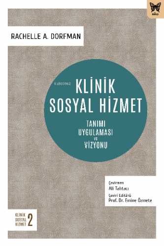 Klinik Sosyal Hizmet: Tanımı Uygulaması ve Vizyonu | Rachelle A. Dorfm