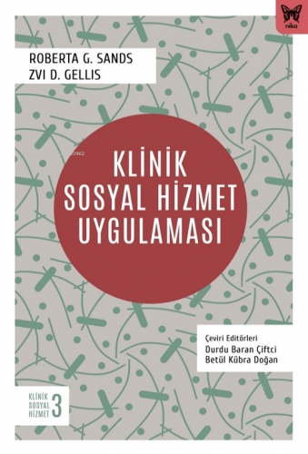 Klinik Sosyal Hizmet Uygulaması | Roberta G. Sands | Nika Yayınevi