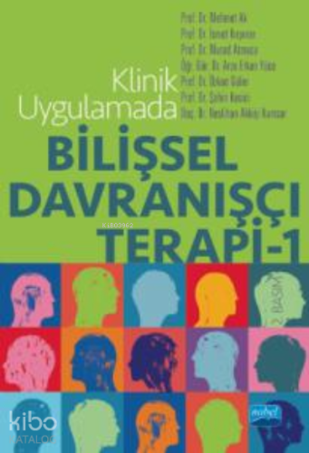 Klinik Uygulamada;Bilişsel Davranışçı Terapi | Mehmet Ak | Nobel Akade