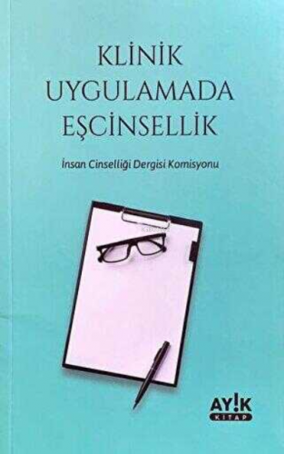 Klinik Uygulamada Eşcinsellik | Kolektif | Ayık Kitap