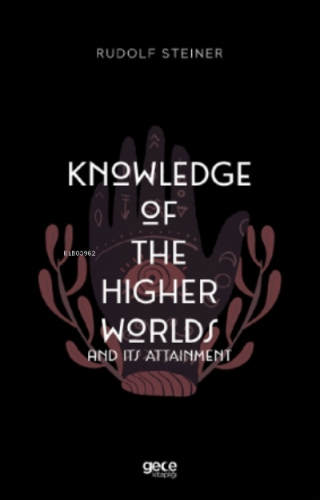 Knowledge Of The Higher Worlds And Its Attainment | Rudolf Steiner | G