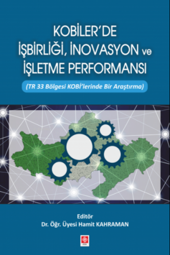 Kobiler'de İşbirliği, İnovasyon ve İşletme Performansı | Hamit Kahrama