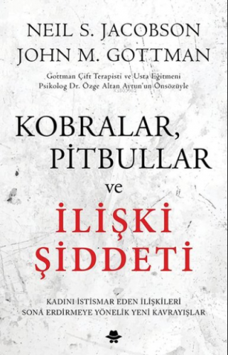 Kobralar, Pitbullar ve İlişki Şiddeti | John Gottman | Görünmez Adam Y