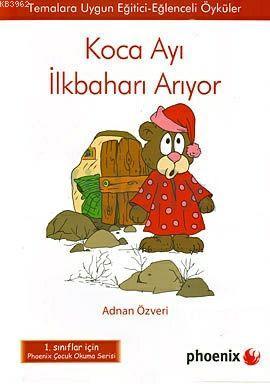 Koca Ayı İlkbaharı Arıyor | Adnan Özveri | Phoenix Yayınevi