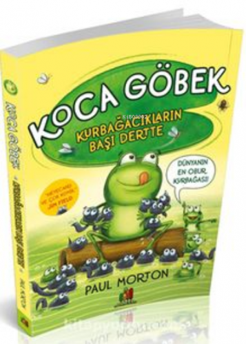 Koca Göbek Kurbağacıkların Başı Dertte | Paul Morton | Orman Kitap