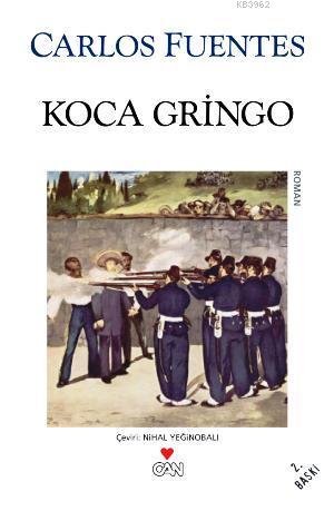 Koca Gringo | Carlos Fuentes | Can Yayınları