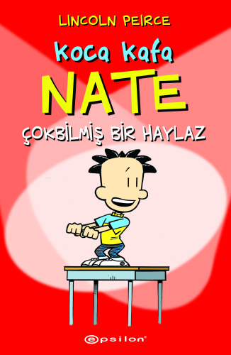 Koca Kafa Nate;Çok Bilmiş Bir Haylaz | Lincoln Pierce | Epsilon Yayıne