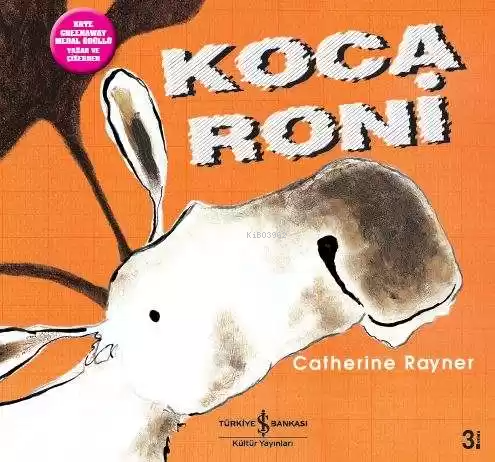 Koca Roni | Catherine Rayner | Türkiye İş Bankası Kültür Yayınları