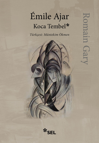 Koca Tembel | Romain Gary | Sel Yayıncılık