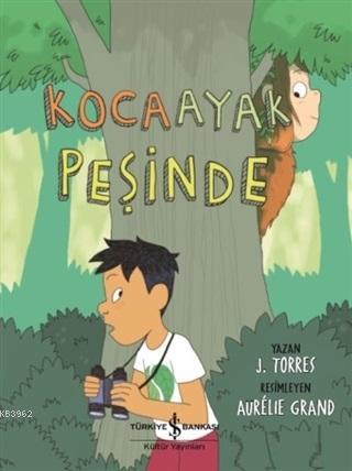 Kocaayak Peşinde | J. Torres | Türkiye İş Bankası Kültür Yayınları